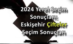 31 Mart 2024 Çifteler Yerel Seçim Sonuçları...