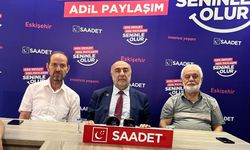 Saadet Partisi Eskişehir'deki toplantısında önemli konulara değindi