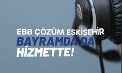 Eskişehirliler için bayram boyunca hizmette olacak!