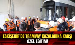 Eskişehir'de tramvay kazalarına karşı özel eğitim!