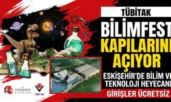 Eskişehir BilimFest nerede yapılacak? Girişler ücretli mi olacak?