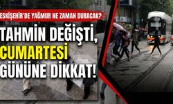 ESKİŞEHİR’DE YAĞMUR NE ZAMAN DURACAK? Tahmin değişti, cumartesi gününe dikkat!