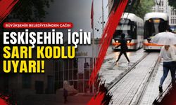 Eskişehir için sarı kodlu uyarı! Büyükşehir Belediyesinden vatandaşlara çağrı
