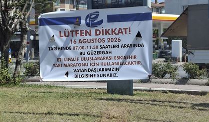 Eskişehir'de yarı maraton öncesi sürücülere uyarı!