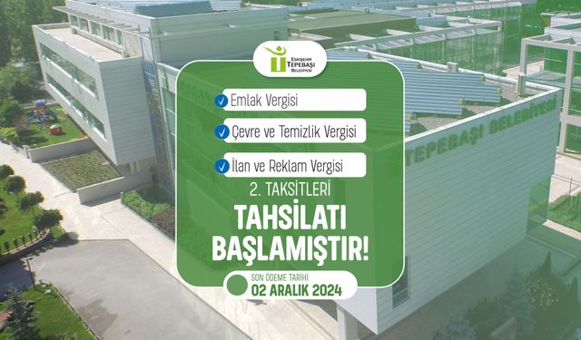 Eskişehir'de vergi ödemeleri için son hatırlatma!