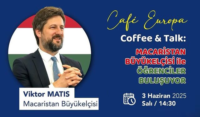 Macaristan Büyükelçisi Eskişehir’de gençlerle buluşuyor