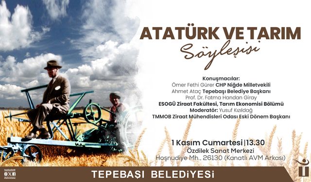 Eskişehir’de “Atatürk ve Tarım” söyleşisi düzenlenecek