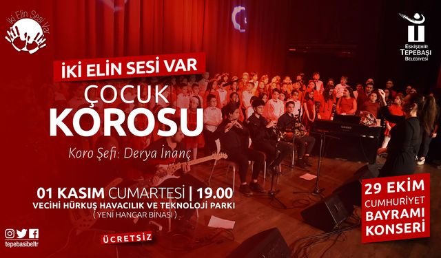Eskişehir’de çocuk korosu 29 Ekim konseriyle büyüleyecek
