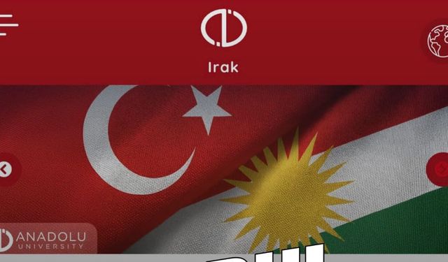 Anadolu Üniversitesi’nin Iraklı öğrencilere hazırladığı site skandal yarattı!