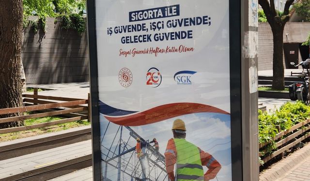 Sosyal Güvenlik Haftası afişleri reklam panolarında yerini aldı