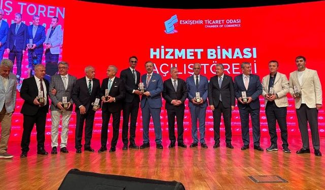 Eskişehir Ticaret Odası’nın yeni hizmet binası törenle açıldı