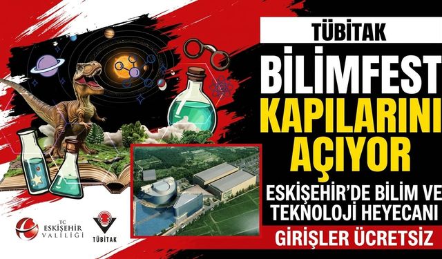Eskişehir BilimFest nerede yapılacak? Girişler ücretli mi olacak?