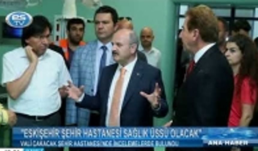 "Eskişehir Şehir Hastanesi sağlık üssü olacak"
