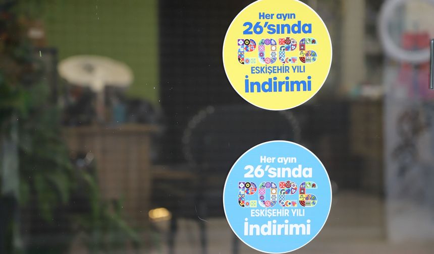 Eskişehir 26 indirim günleri nedir? Hangi işletmelerde indirim var?