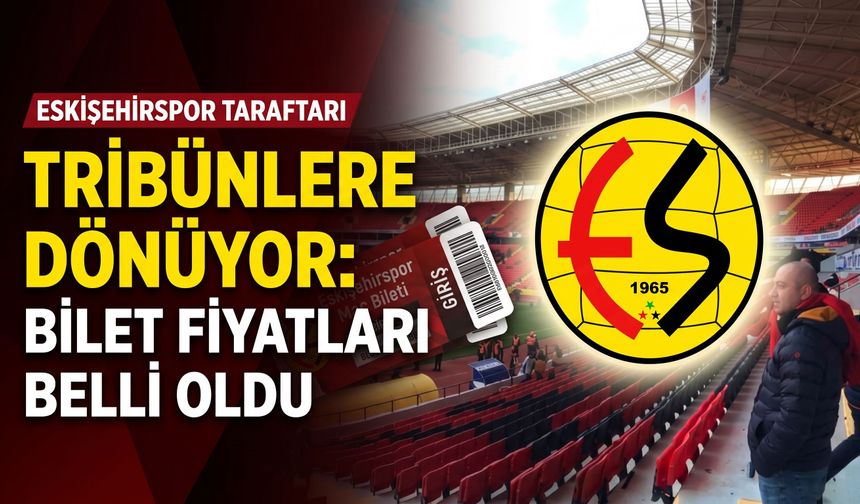 Eskişehirspor taraftarı tribünlere dönüyor: Bilet fiyatları belli oldu