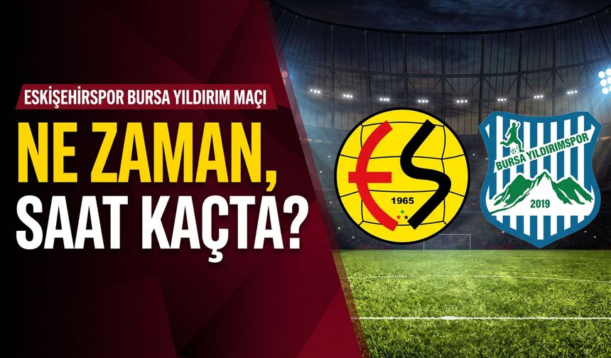 Eskişehirspor'un Cumartesi günü maçı var mı?